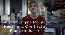 Aircraft Engine Maintenance Repair and Overhaul at Air France Industries with Fanny Kientz by Special